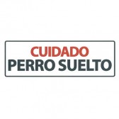 Cartel "cuidado perro suelto" Cartel "cuidado perro suelto"